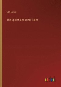 bokomslag The Spider, and Other Tales