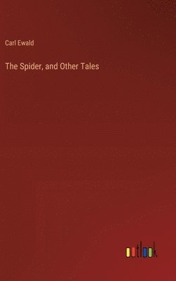 bokomslag The Spider, and Other Tales
