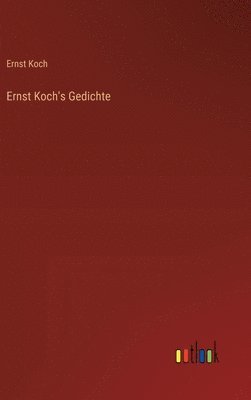 bokomslag Ernst Koch's Gedichte