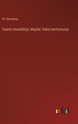 Vaarin muistikirja; Majala 1