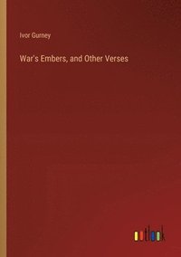 bokomslag War's Embers, and Other Verses