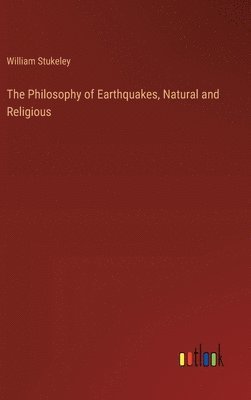 Philosophy of Earthquakes, Natural and Religious