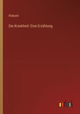 Die Krankheit 1