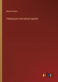 bokomslag Pääskysen liverryksiä lapsille