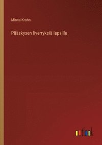 bokomslag Pskysen liverryksi lapsille