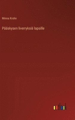 bokomslag Pääskysen liverryksiä lapsille