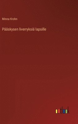 bokomslag Pskysen liverryksi lapsille