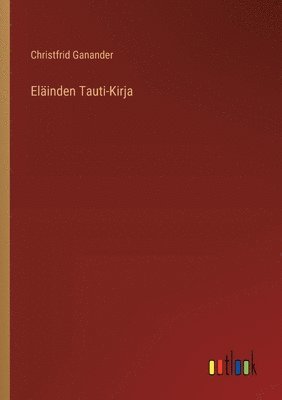 bokomslag Elinden Tauti-Kirja