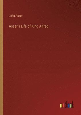 Asser's Life of King Alfred