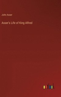 bokomslag Asser's Life of King Alfred