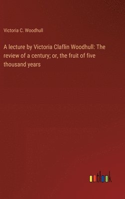 lecture by Victoria Claflin Woodhull