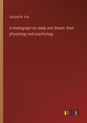 bokomslag A monograph on sleep and dream