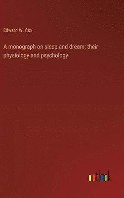 A monograph on sleep and dream 1