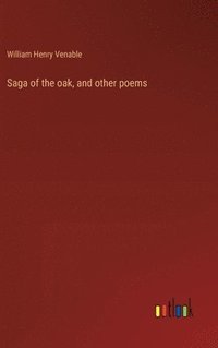 bokomslag Saga of the oak, and other poems