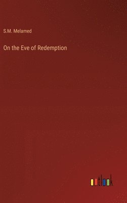 bokomslag On the Eve of Redemption