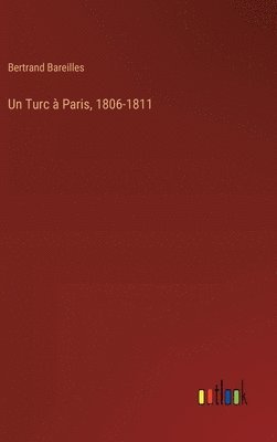 bokomslag Un Turc  Paris, 1806-1811