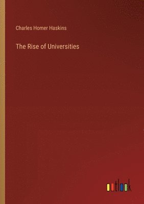 Charles Homer Haskins - Rise of Universities, Häftad