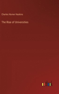 bokomslag The Rise of Universities