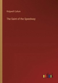 bokomslag The Saint of the Speedway