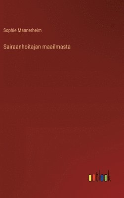 Sairaanhoitajan maailmasta