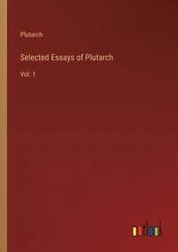 bokomslag Selected Essays of Plutarch