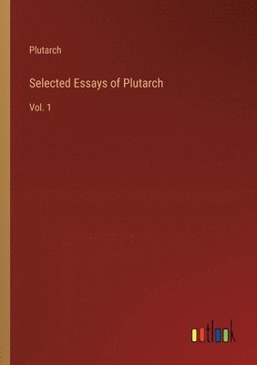 bokomslag Selected Essays of Plutarch