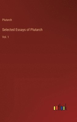 bokomslag Selected Essays of Plutarch