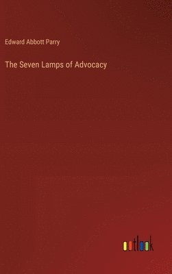 bokomslag The Seven Lamps of Advocacy