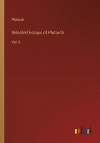 bokomslag Selected Essays of Plutarch