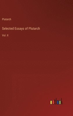 bokomslag Selected Essays of Plutarch