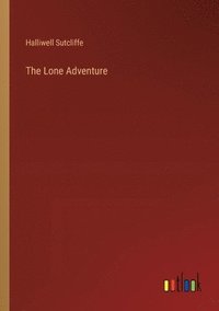 bokomslag The Lone Adventure