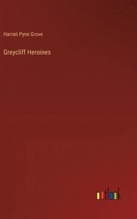 bokomslag Greycliff Heroines