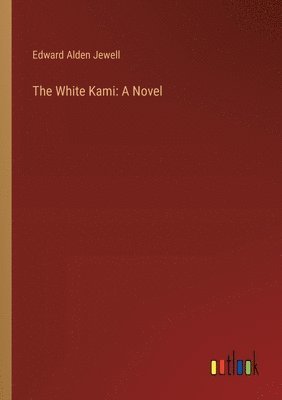 Edward Alden Jewell - White Kami, Häftad