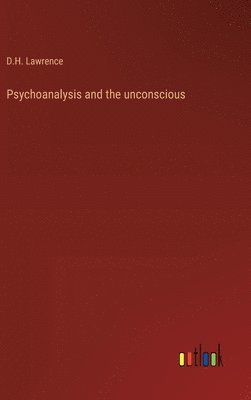 bokomslag Psychoanalysis and the unconscious