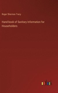 bokomslag Hand-book of Sanitary Information for Householders