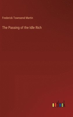 The Passing of the Idle Rich 1