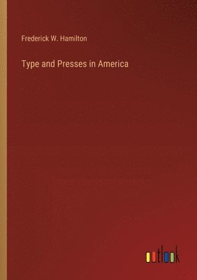 Type and Presses in America