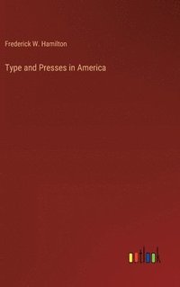 bokomslag Type and Presses in America