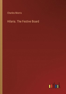 Hilaria. The Festive Board 1