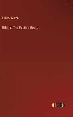 Hilaria. The Festive Board 1