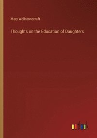 bokomslag Thoughts on the Education of Daughters