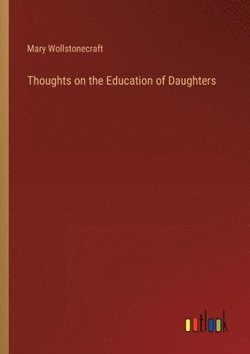 Thoughts on the Education of Daughters 1