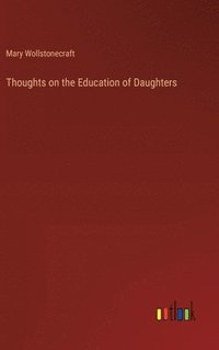 bokomslag Thoughts on the Education of Daughters