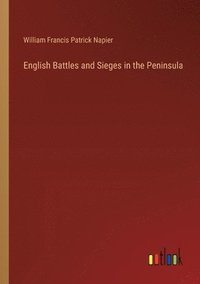 bokomslag English Battles and Sieges in the Peninsula