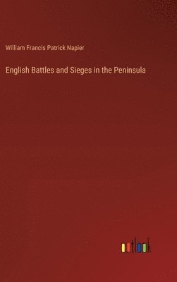 English Battles and Sieges in the Peninsula 1