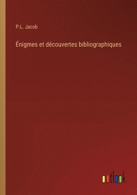 nigmes et dcouvertes bibliographiques 1