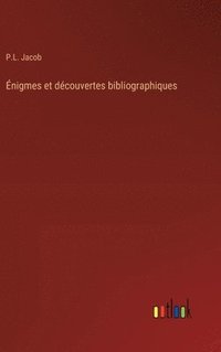 bokomslag Énigmes et découvertes bibliographiques