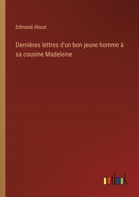bokomslag Dernières lettres d'un bon jeune homme à sa cousine Madeleine
