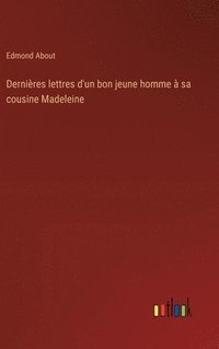 bokomslag Dernières lettres d'un bon jeune homme à sa cousine Madeleine