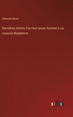 bokomslag Dernières lettres d'un bon jeune homme à sa cousine Madeleine
